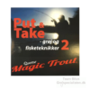 Quantum Magic Trout Put & Take grej og fisketeknikker 2